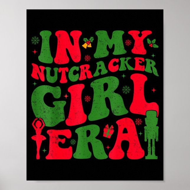 In My Nutcracker Girl Era Groovy Christmas Nutcrac Poster (Vorne)