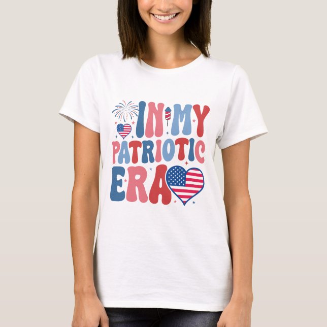 In My Patriotic Era, 4th of July, America Red Blue T-Shirt (Vorderseite)