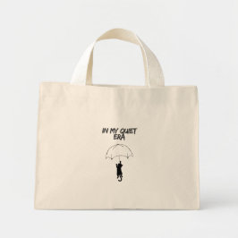 In My Quiet Era – Editierbare Quote Katze Tragetas Mini Stoffbeutel