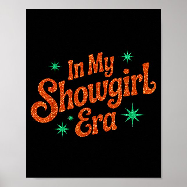 In My Show Girl Era Graphic Tees For Women Girls  Poster (Vorne)