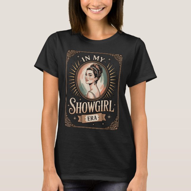 In My Showgirl Era Retro Glamorous Confidence Wome T-Shirt (Vorderseite)