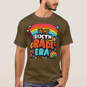In My Sixth Grad Era T-Shirt
