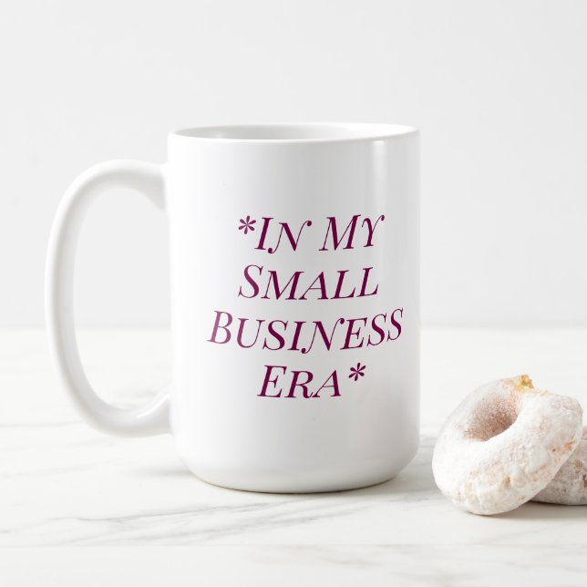 In My Small Business Era Coffee Tea Lover Mug Kaffeetasse (Mit Donut)