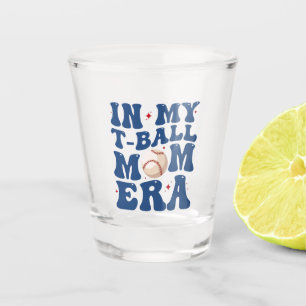 In My T-Ball-Mom-Ära Tee-Ball-Mutter Muttertag  Schnapsglas
