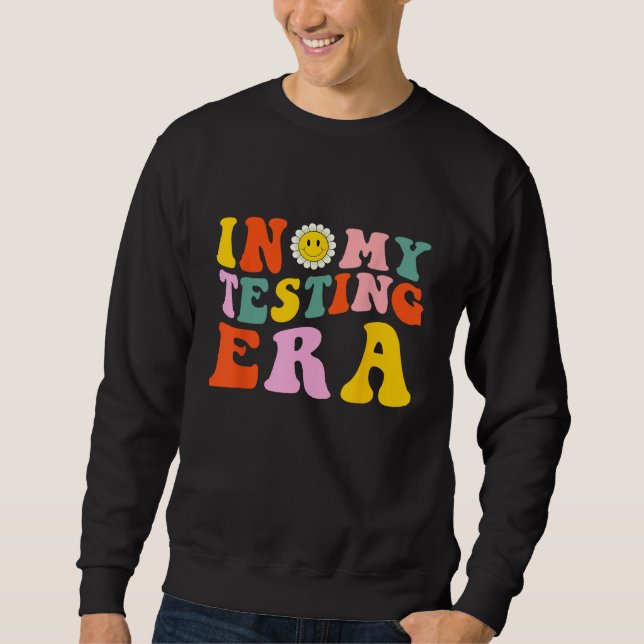 In My Testing Era  Testing Teacher Groovy Sweatshirt (Vorderseite)