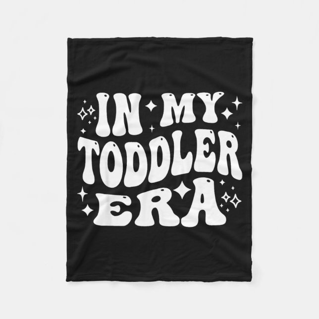 In My Toddler Era, Parent Life, Parenting Humor  Fleecedecke (Vorderseite)