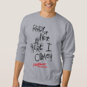 In Nightmare on Elm Street Here I Come Sweatshirt