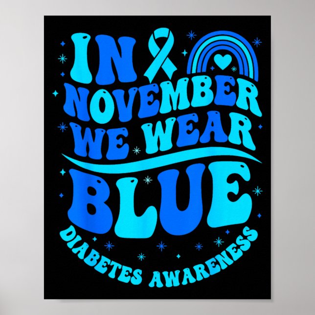 In November We Wear Blue Diabetes Awareness Ribbon Poster (Vorne)