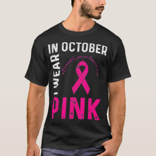 In October I Wear Pink Breast Cancer Awareness Rib T-Shirt