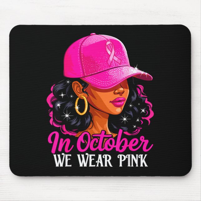 In October We Wear Nk Black Women Breast Cancer Aw Mousepad (Vorne)