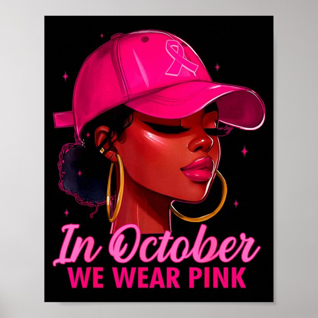 In October We Wear Nk Black Women Breast Cancer Aw Poster (Vorne)