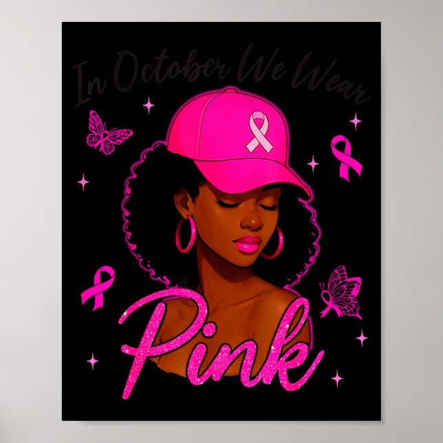 In October We Wear Nk Black Women Breast Cancer Aw Poster (Vorne)