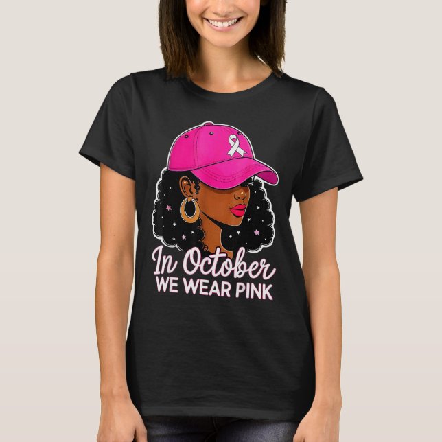 In October We Wear Nk Black Women Breast Cancer Aw T-Shirt (Vorderseite)