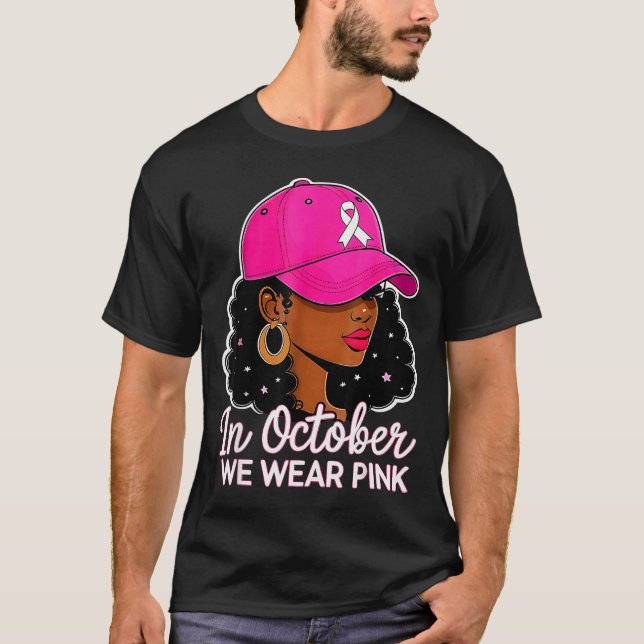 In October We Wear Nk Black Women Breast Cancer Aw T-Shirt (Vorderseite)