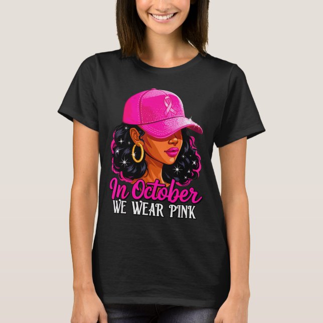 In October We Wear Nk Black Women Breast Cancer Aw T-Shirt (Vorderseite)