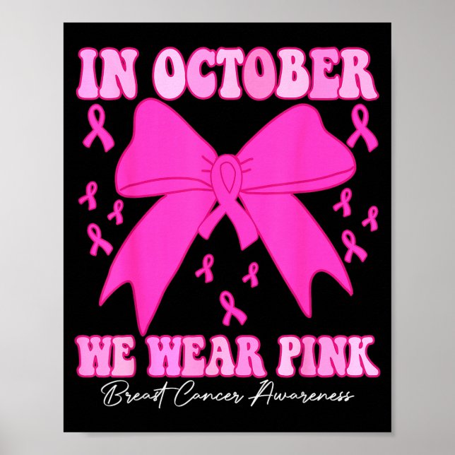 In October We Wear Nk Breast Cancer Awareness Coqu Poster (Vorne)