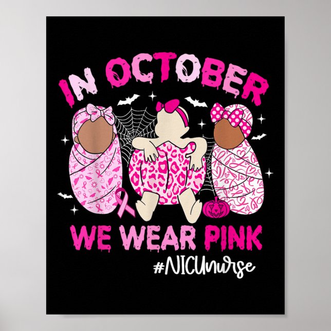 In October We Wear Nk Breast Cancer Awareness Nicu Poster (Vorne)