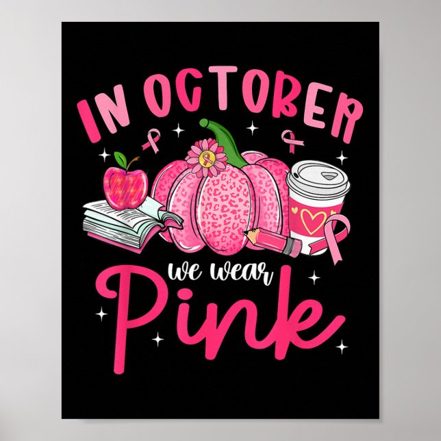 In October We Wear Nk Breast Cancer Awareness Teac Poster (Vorne)