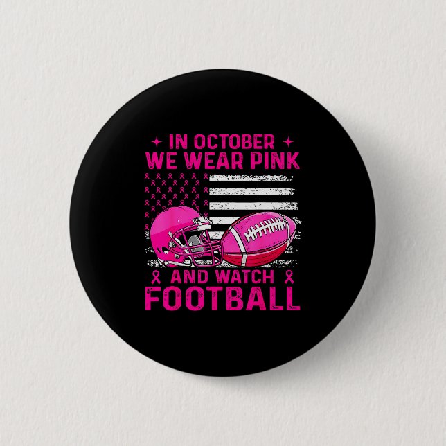 In October We Wear Nk Breast Cancer Flag Football  Button (Vorderseite)
