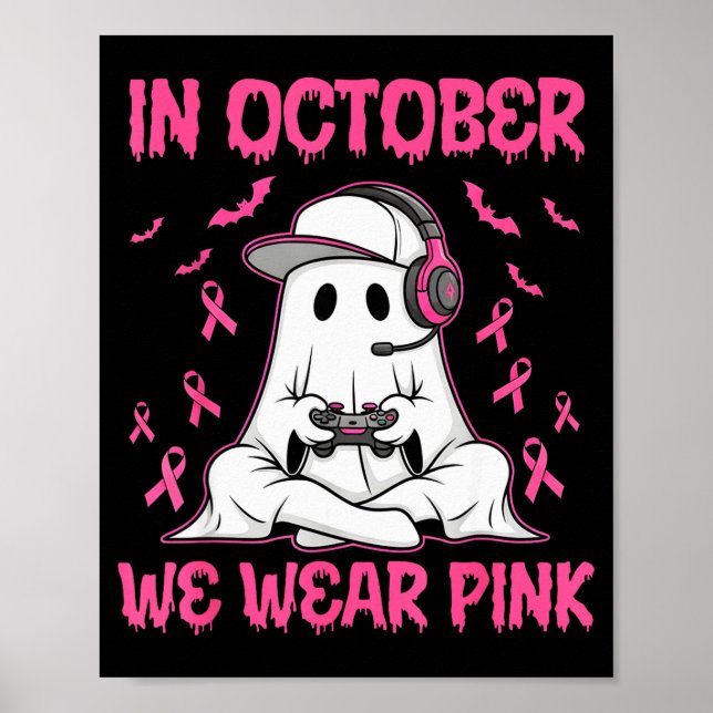 In October We Wear Nk Breast Cancer Gaming Ghost Y Poster (Vorne)