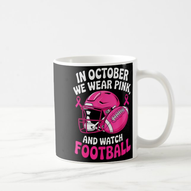 In October We Wear Nk Breast Football Cancer Aware Kaffeetasse (Rechts)