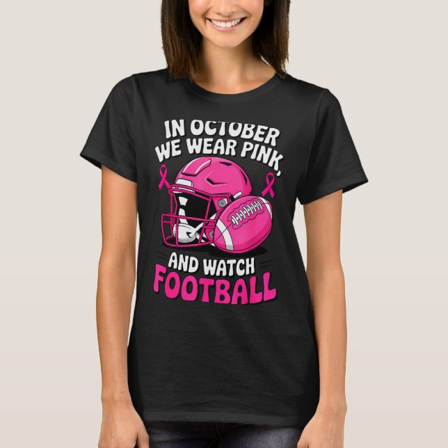 In October We Wear Nk Breast Football Cancer Aware T-Shirt (Vorderseite)