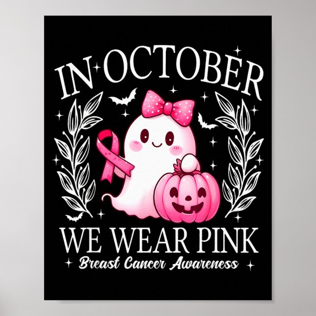 In October We Wear Nk Cute Ghost Breast Cancer Awa Poster (Vorne)