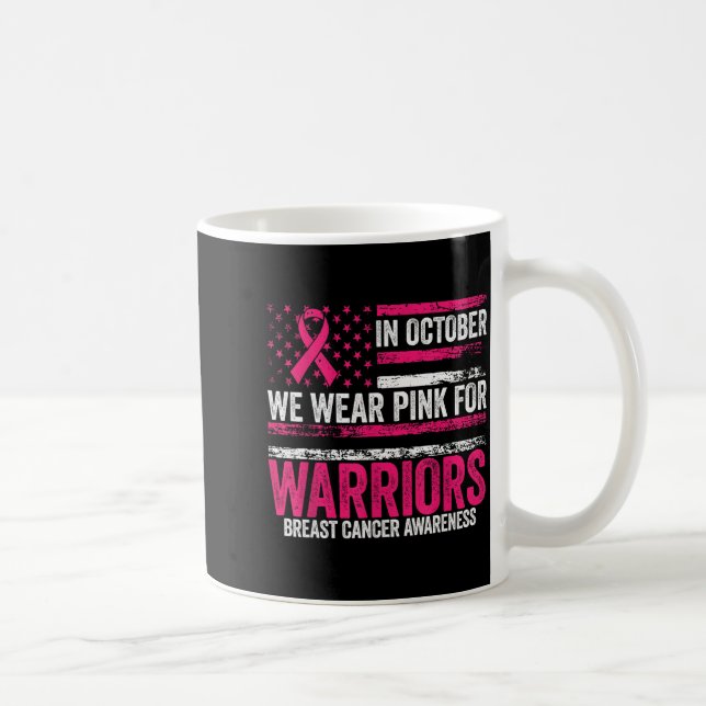 In October We Wear Nk For Warriors Breast Cancer A Kaffeetasse (Rechts)