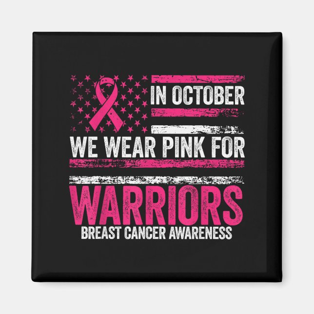 In October We Wear Nk For Warriors Breast Cancer A Magnet (Vorne)