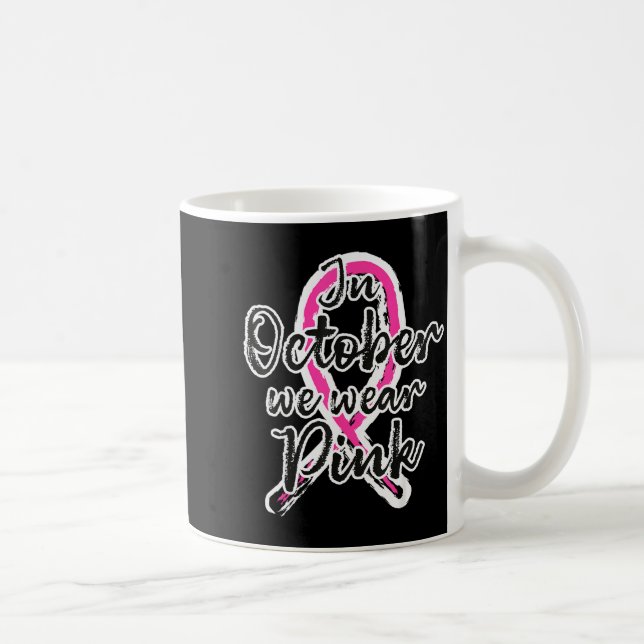 In October We Wear Nk Out Breast Cancer Awareness  Kaffeetasse (Rechts)