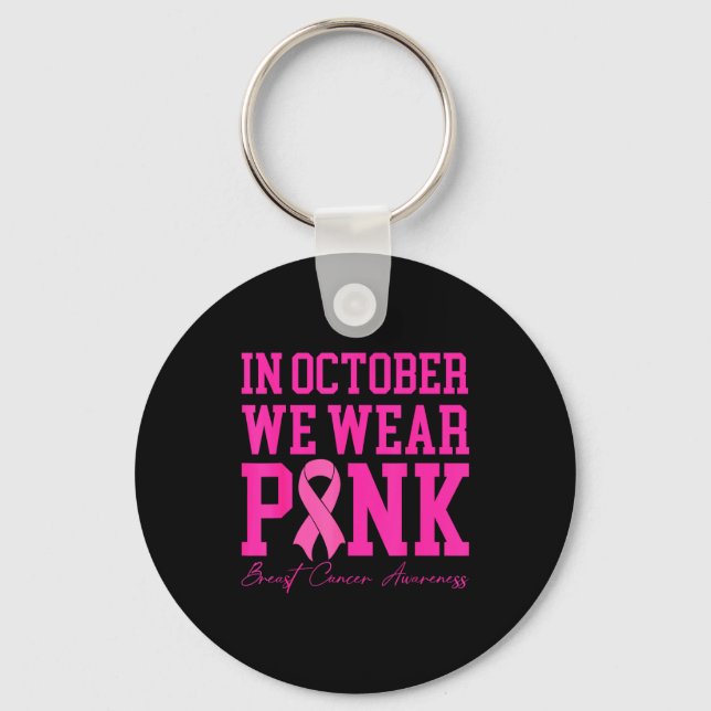 In October We Wear Nk Ribbon Breast Cancer Awarene Schlüsselanhänger (Vorderseite)