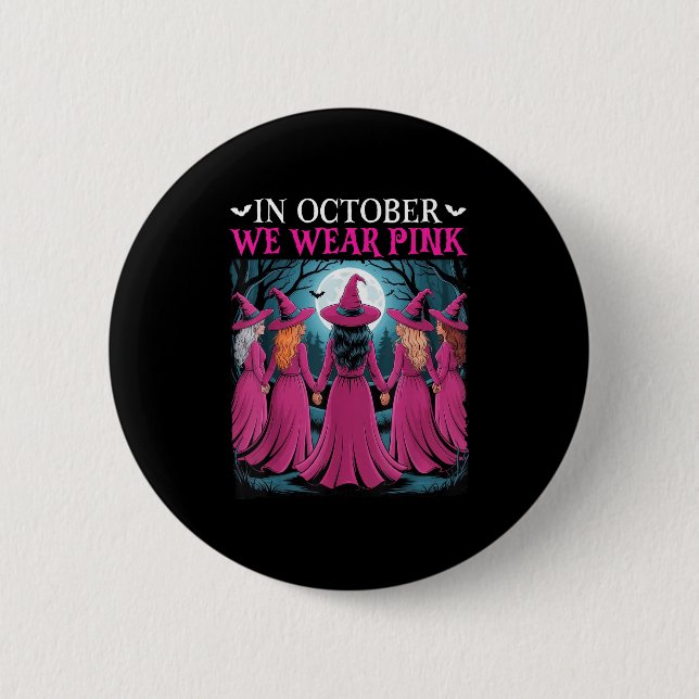 In October We Wear Nk Witch Halloween Breast Cance Button (Vorderseite)