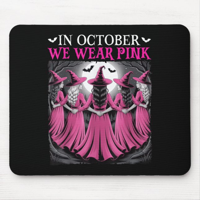 In October We Wear Nk Witch Halloween Breast Cance Mousepad (Vorne)