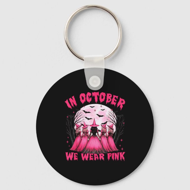 In October We Wear Nk Witch Halloween Breast Cance Schlüsselanhänger (Vorderseite)