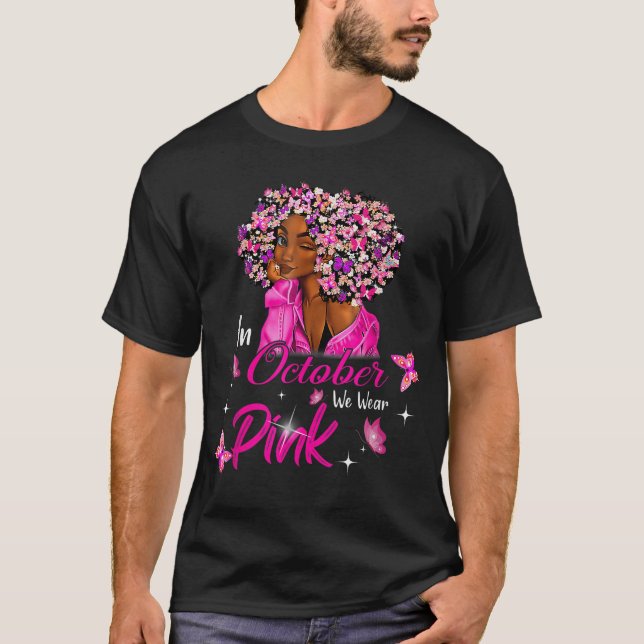 in October We Wear Pink African American Women Bre T-Shirt (Vorderseite)