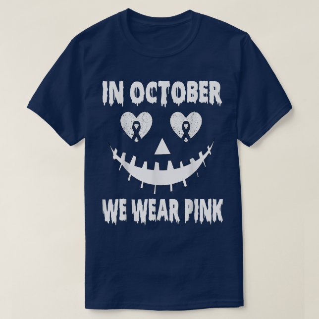 In October We Wear Pink Breast Cancer Jackolantern T-Shirt (Design vorne)