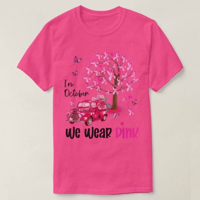 In October We Wear Pink Butterfly Truck Breast Can T-Shirt (Design vorne)