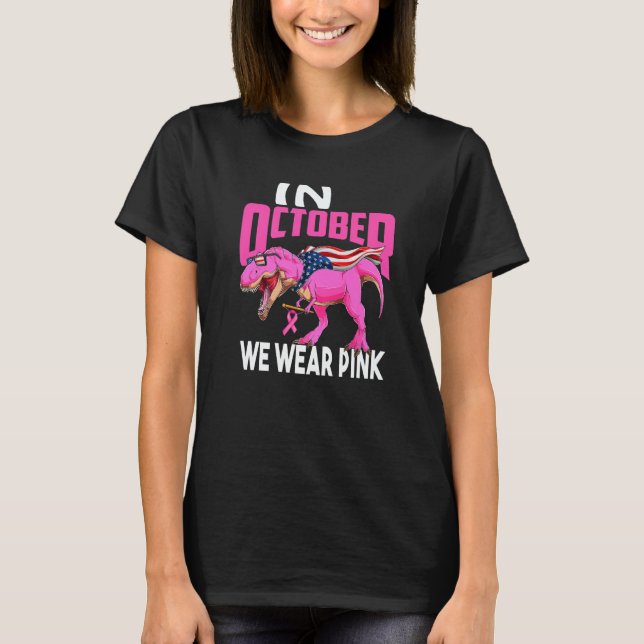 In October We Wear Pink Rex Mom American Flag Wome T-Shirt (Vorderseite)