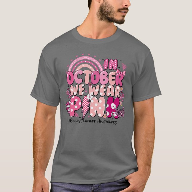 in October We Wear Pink Ribbon Breast Cancer Aware T-Shirt (Vorderseite)