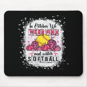 In October we wear pink Softball Breast Cancer Awa Mousepad