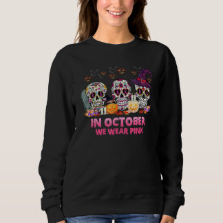 In October We Wear Pink Sugar Skull Sweatshirt