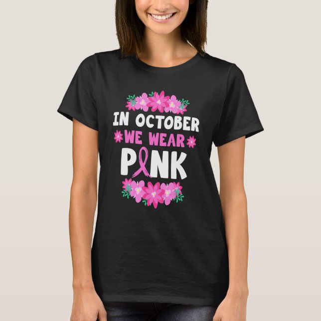 In October We Wear Pink T-Shirt (Vorderseite)