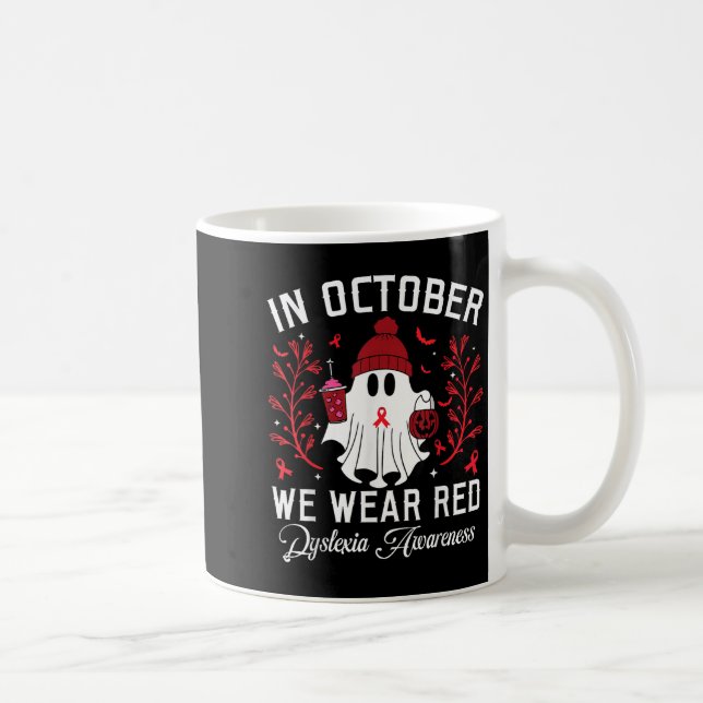 In October We Wear Red Ghost Teacher Dyslexia Awar Kaffeetasse (Rechts)