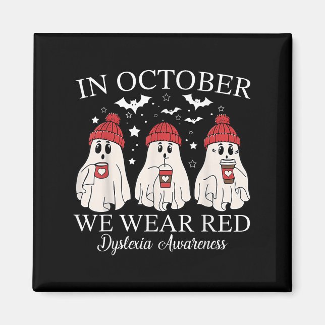 In October We Wear Red Ghost Teacher Dyslexia Awar Magnet (Vorne)
