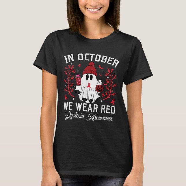 In October We Wear Red Ghost Teacher Dyslexia Awar T-Shirt (Vorderseite)