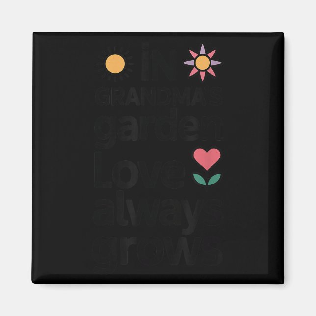 In Oma's Garden Liebe Gartenbau Gartenbau Magnet (Vorne)