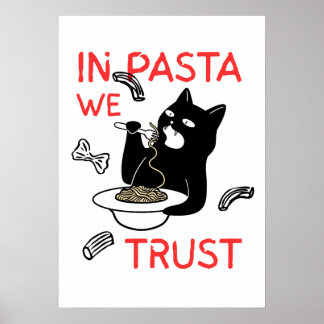 In Pasta We Trust – Lustiger Katzenliebhaber Poster