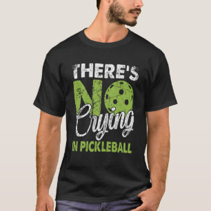In Pickleball Retro Vintag 2 gibt es kein Weinen T-Shirt