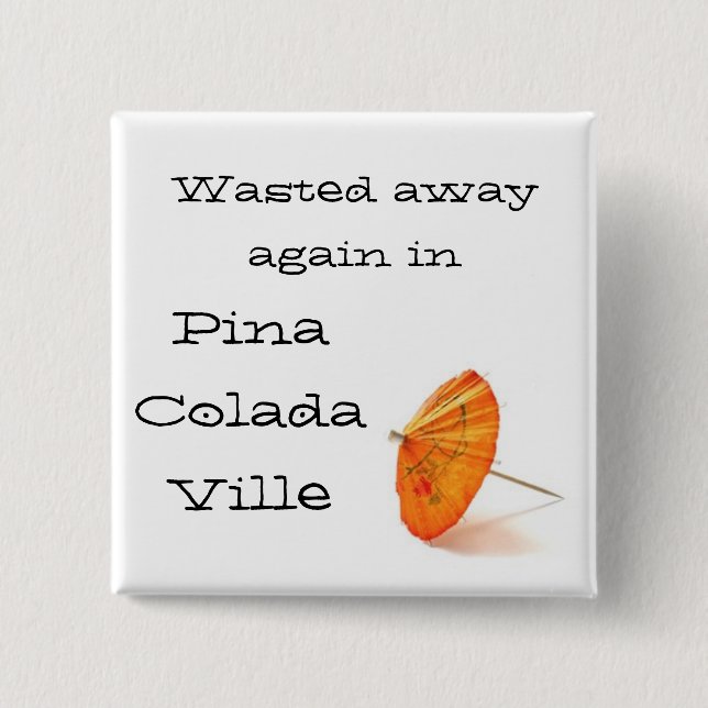 In Pina Colada Ville Button (Vorderseite)