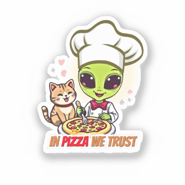 In Pizza We Trust Alien Chef Art Aufkleber (Vorderseite)
